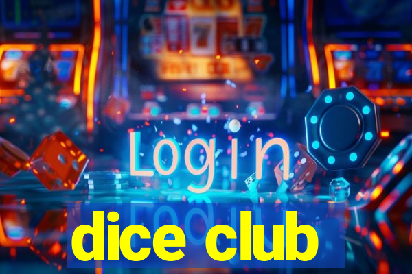 dice club